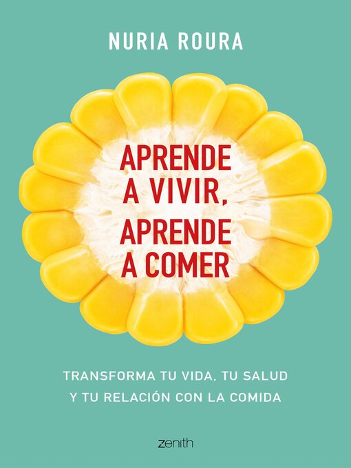 Title details for Aprende a vivir, aprende a comer by Nuria Roura - Available